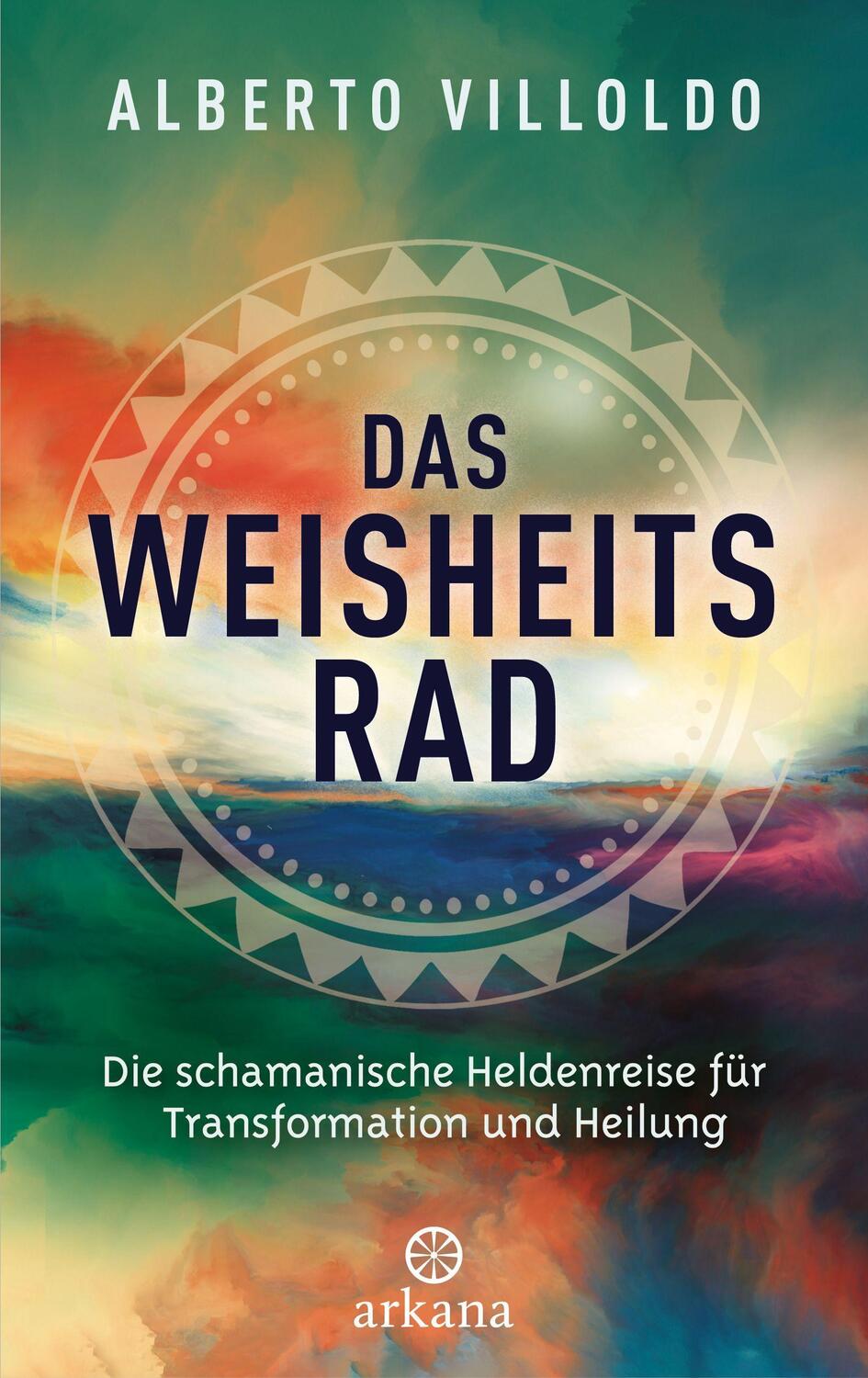 Cover: 9783442342952 | Das Weisheitsrad | Alberto Villoldo | Buch | 256 S. | Deutsch | 2022