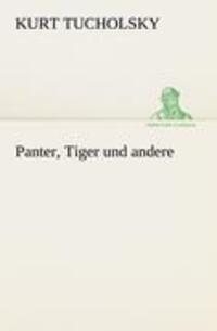 Cover: 9783842419063 | Panter, Tiger und andere | Kurt Tucholsky | Taschenbuch | Paperback