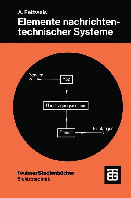 Cover: 9783519161318 | Elemente nachrichtentechnischer Systeme | A. Fettweis | Taschenbuch