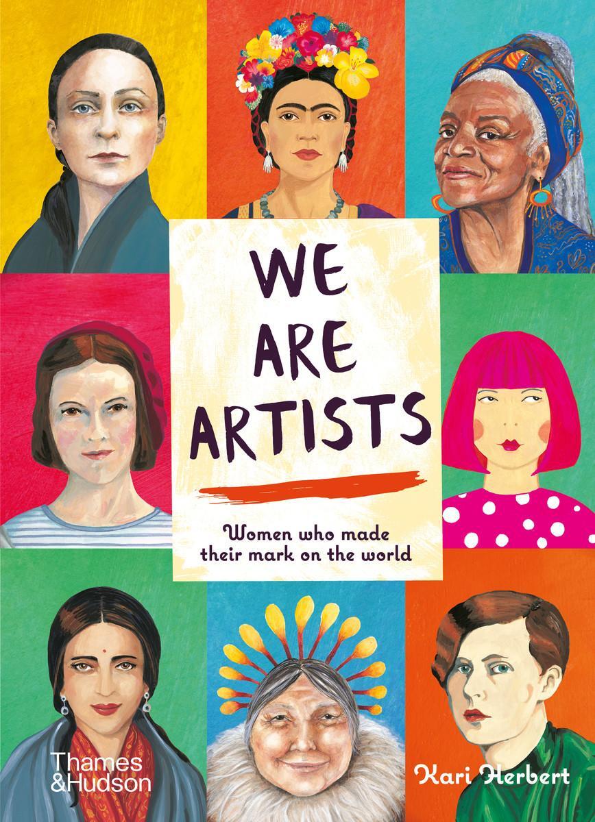 Cover: 9780500651964 | We Are Artists: Women Who Made Their Mark on the World | Kari Herbert