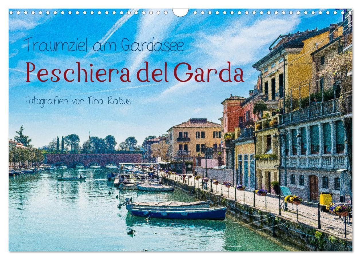 Cover: 9783383972324 | Traumziel am Gardasee. Peschiera del Garda (Wandkalender 2025 DIN...