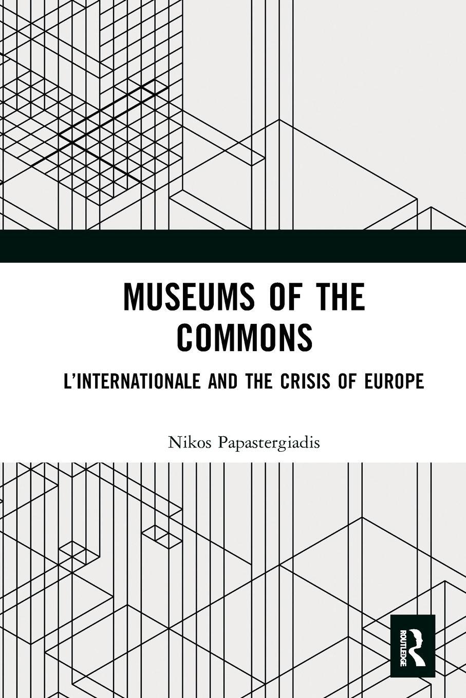 Cover: 9781032237473 | Museums of the Commons | L'Internationale and the Crisis of Europe