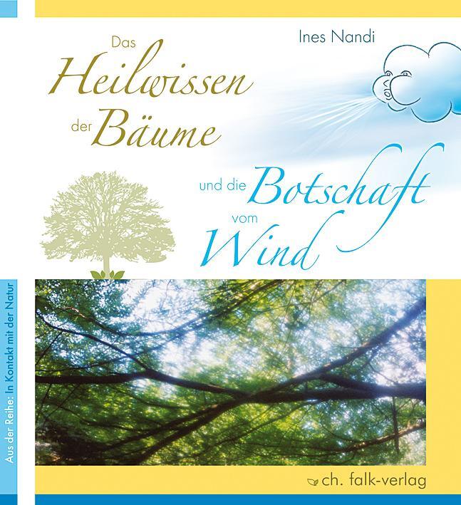 Cover: 9783895682582 | Das Heilwissen der Bäume und die Botschaft vom Wind | Ines Nandi