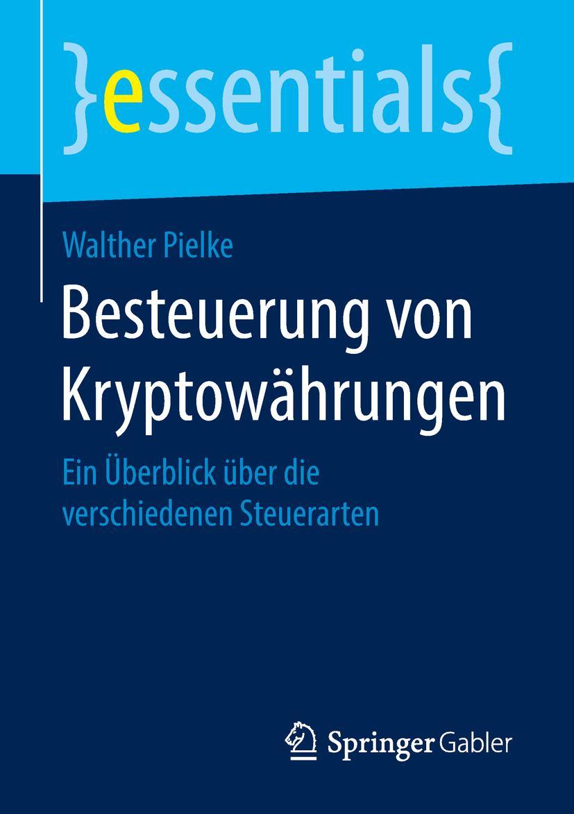 Cover: 9783658232559 | Besteuerung von Kryptowährungen | Walther Pielke | Taschenbuch | viii