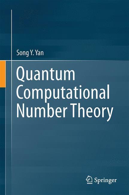 Cover: 9783319258218 | Quantum Computational Number Theory | Song Y. Yan | Buch | Englisch