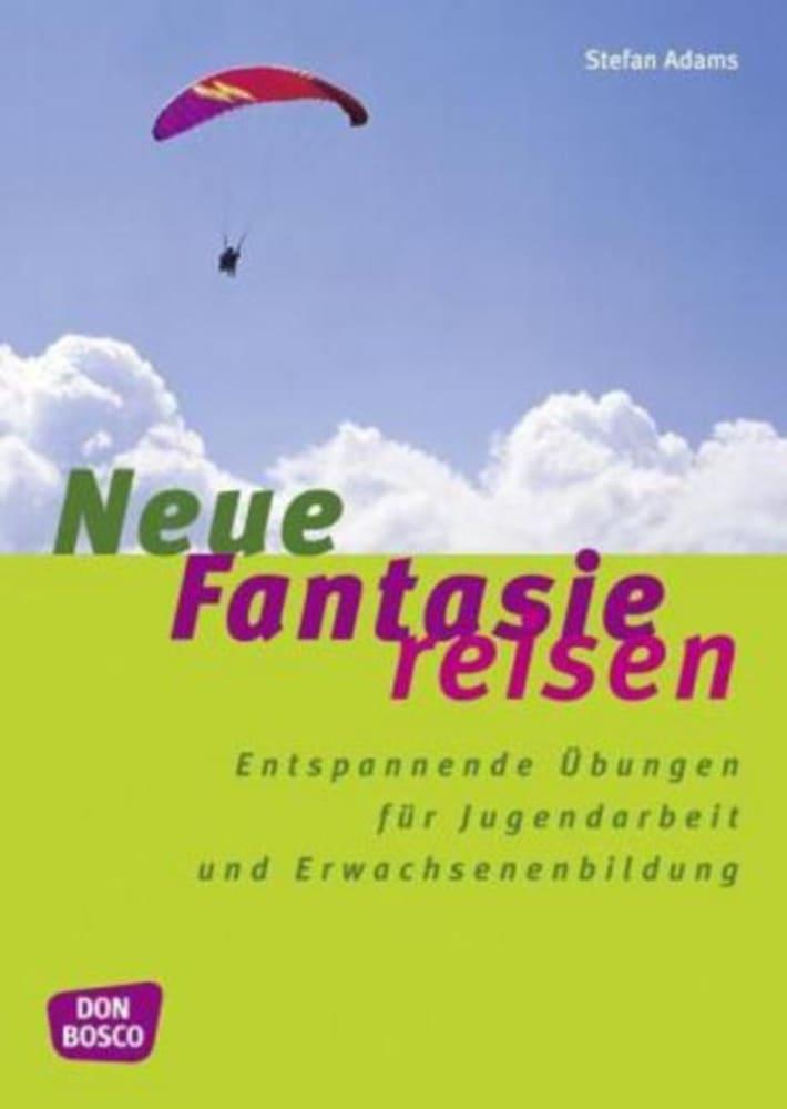 Cover: 9783769814514 | Neue Fantasiereisen | Stefan Adams | Taschenbuch | 168 S. | Deutsch