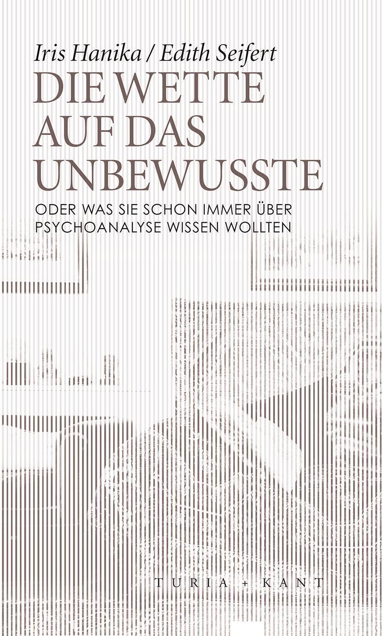 Cover: 9783851328974 | Die Wette auf das Unbewusste | Edith Seifert (u. a.) | Taschenbuch