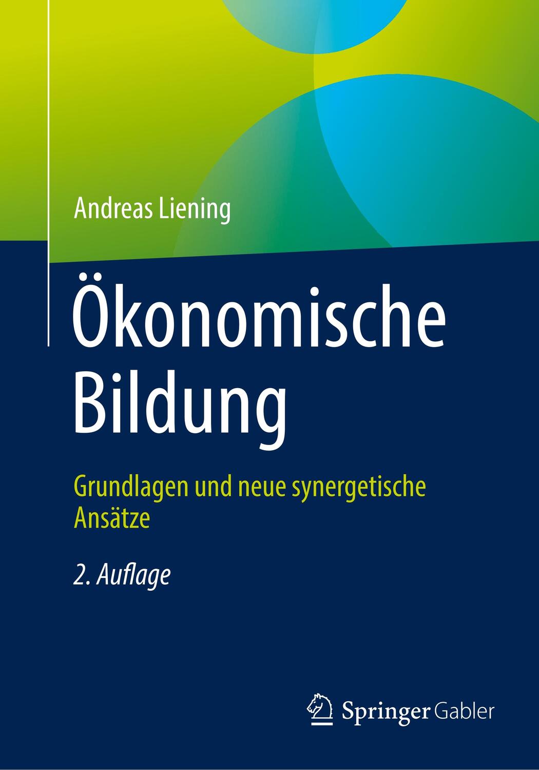 Cover: 9783658247300 | Ökonomische Bildung | Grundlagen und neue synergetische Ansätze | Buch