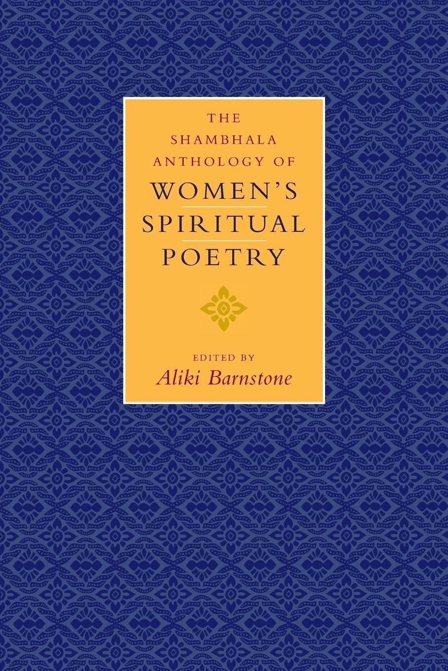 Cover: 9781570629754 | The Shambhala Anthology of Women's Spiritual Poetry | Aliki Barnstone