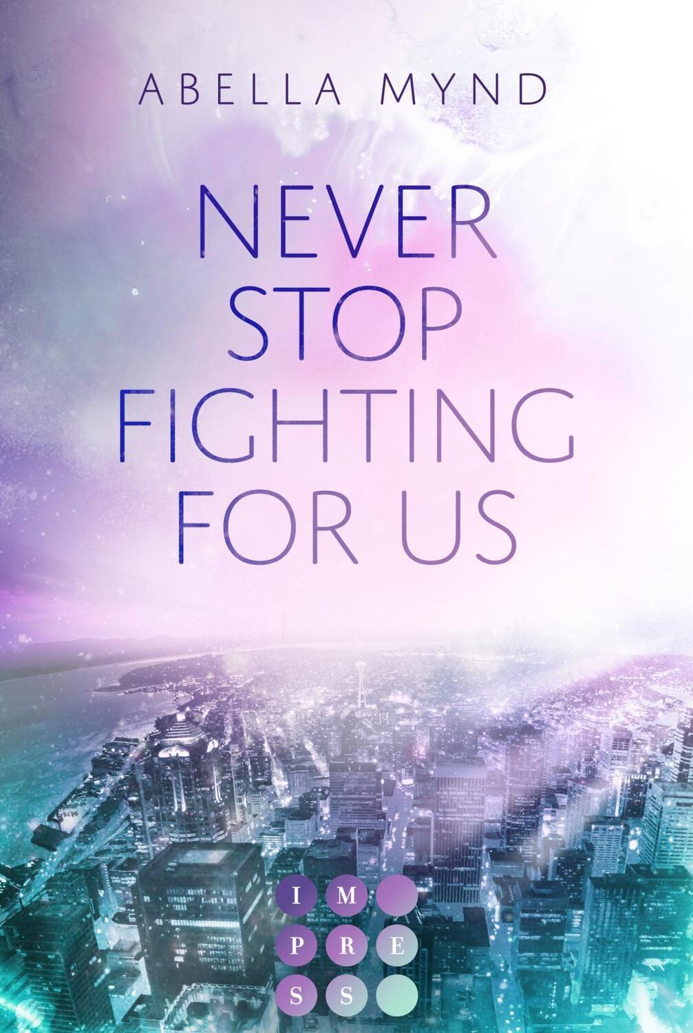 Cover: 9783551304483 | Never Stop Fighting For Us | Abella Mynd | Taschenbuch | 326 S. | 2022