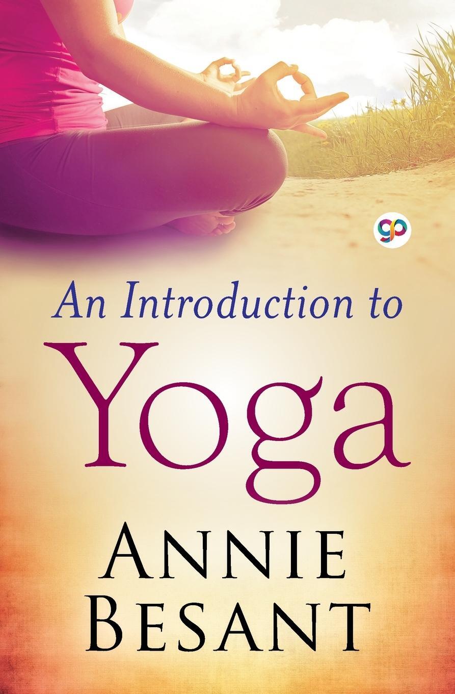 Cover: 9789354995088 | An Introduction to Yoga (General Press) | Annie Besant | Taschenbuch