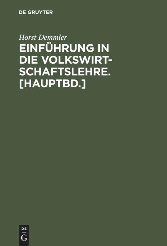 Cover: 9783486256239 | Einführung in die Volkswirtschaftslehre. [Hauptbd.] | Horst Demmler