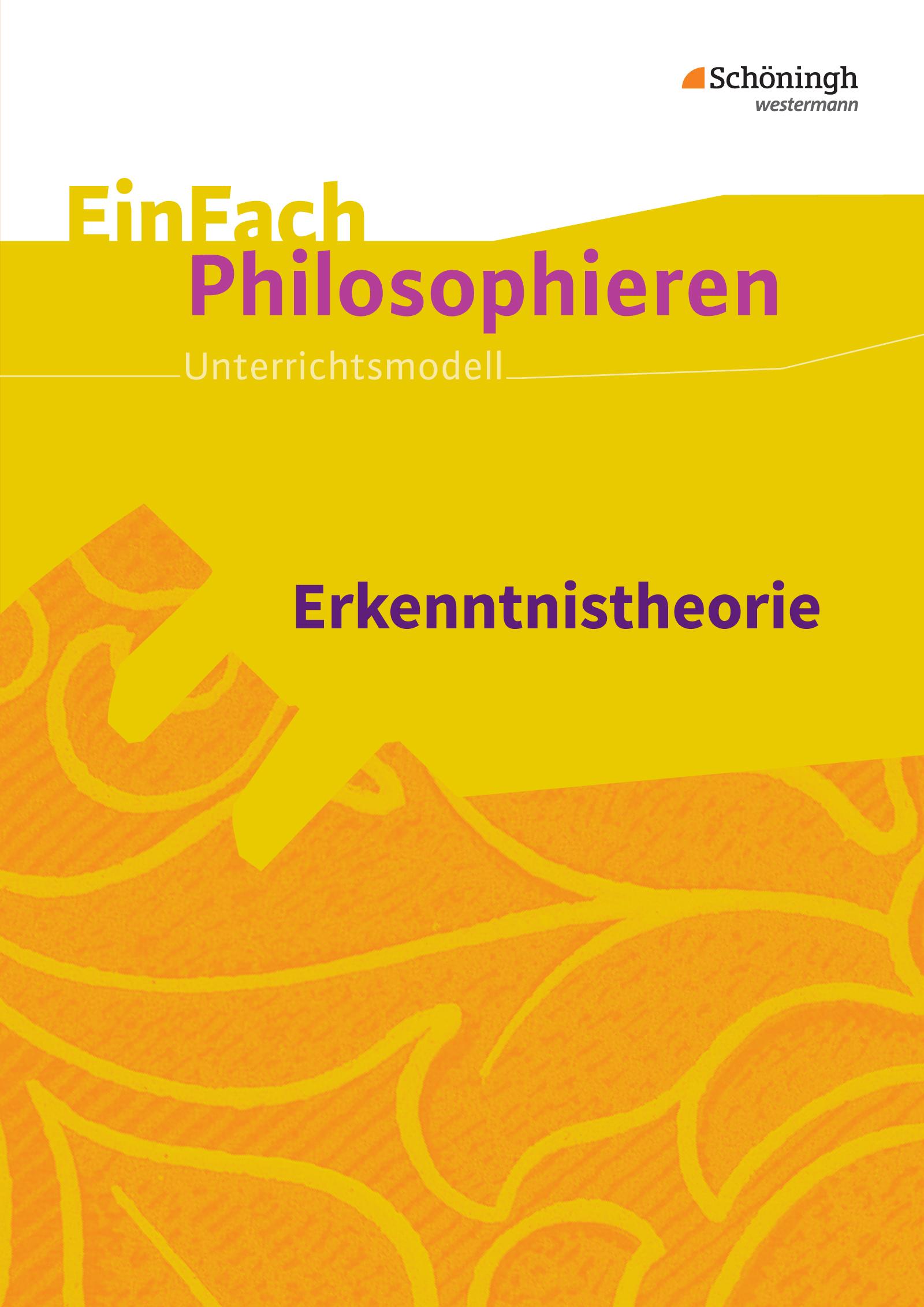 Cover: 9783140250269 | Erkenntnistheorie. EinFach Philosophieren | Schäfer | Taschenbuch