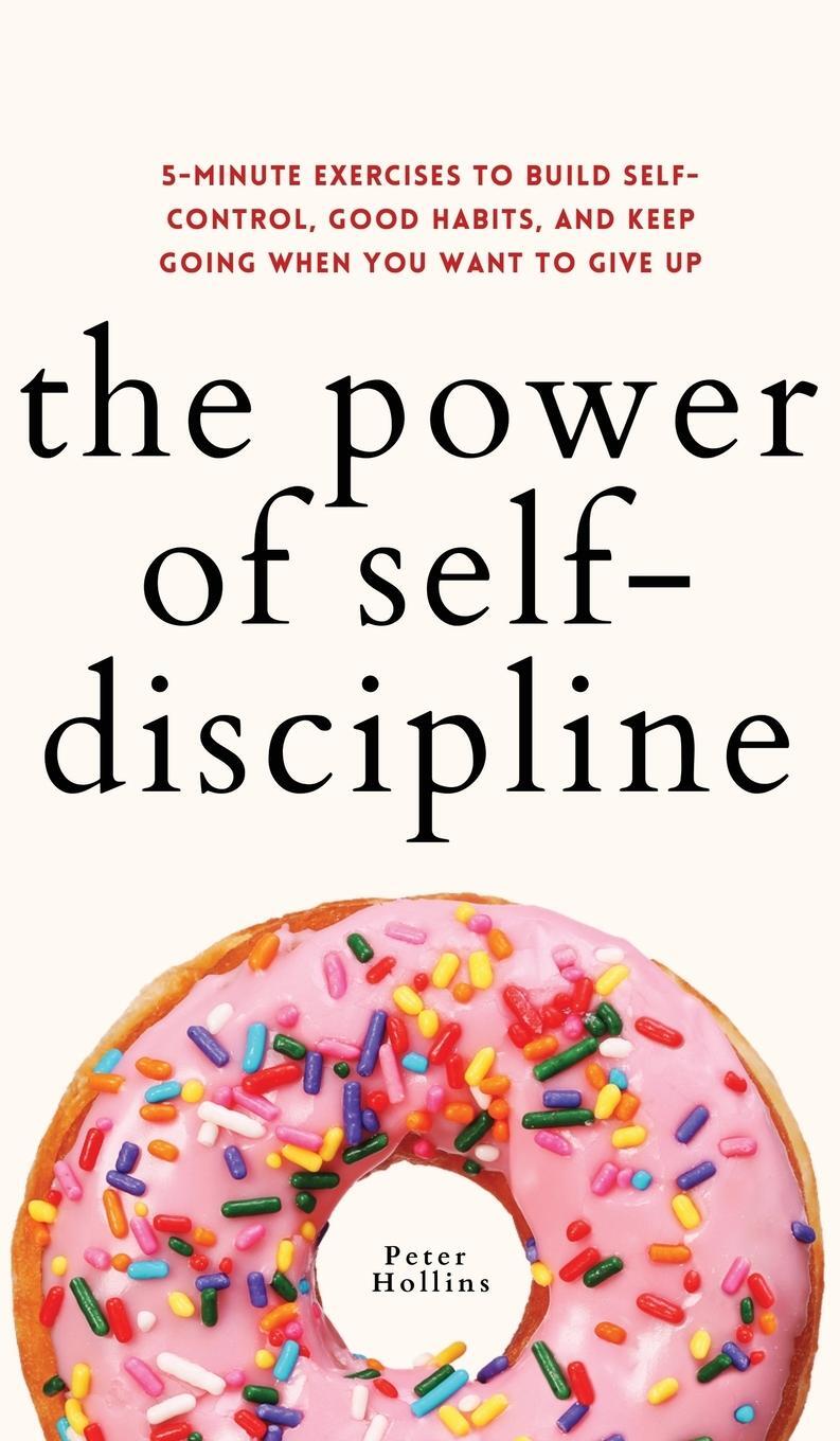 Cover: 9781647433031 | The Power of Self-Discipline | Peter Hollins | Buch | Gebunden | 2021