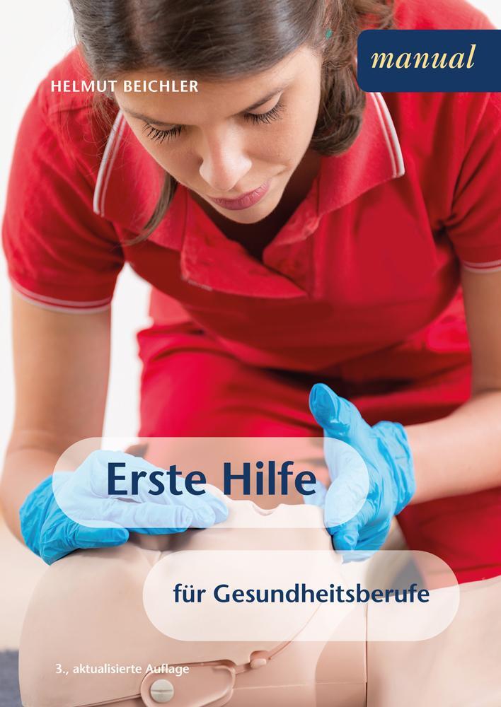 Cover: 9783708924823 | Erste Hilfe für Gesundheitsberufe | Helmut Beichler | Taschenbuch