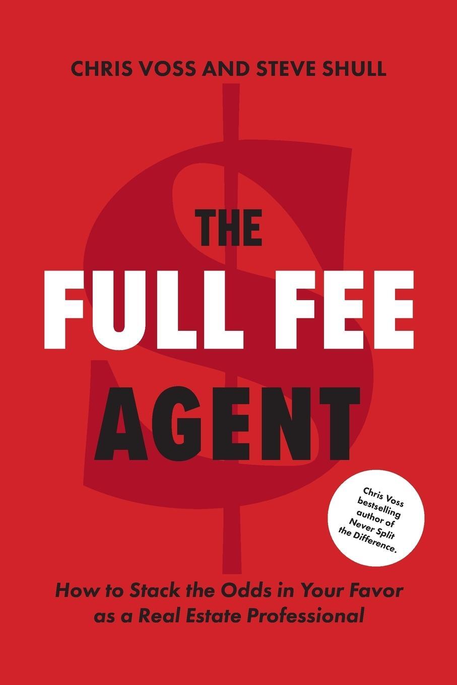 Cover: 9781544540856 | The Full Fee Agent | Chris Voss | Taschenbuch | Paperback | Englisch