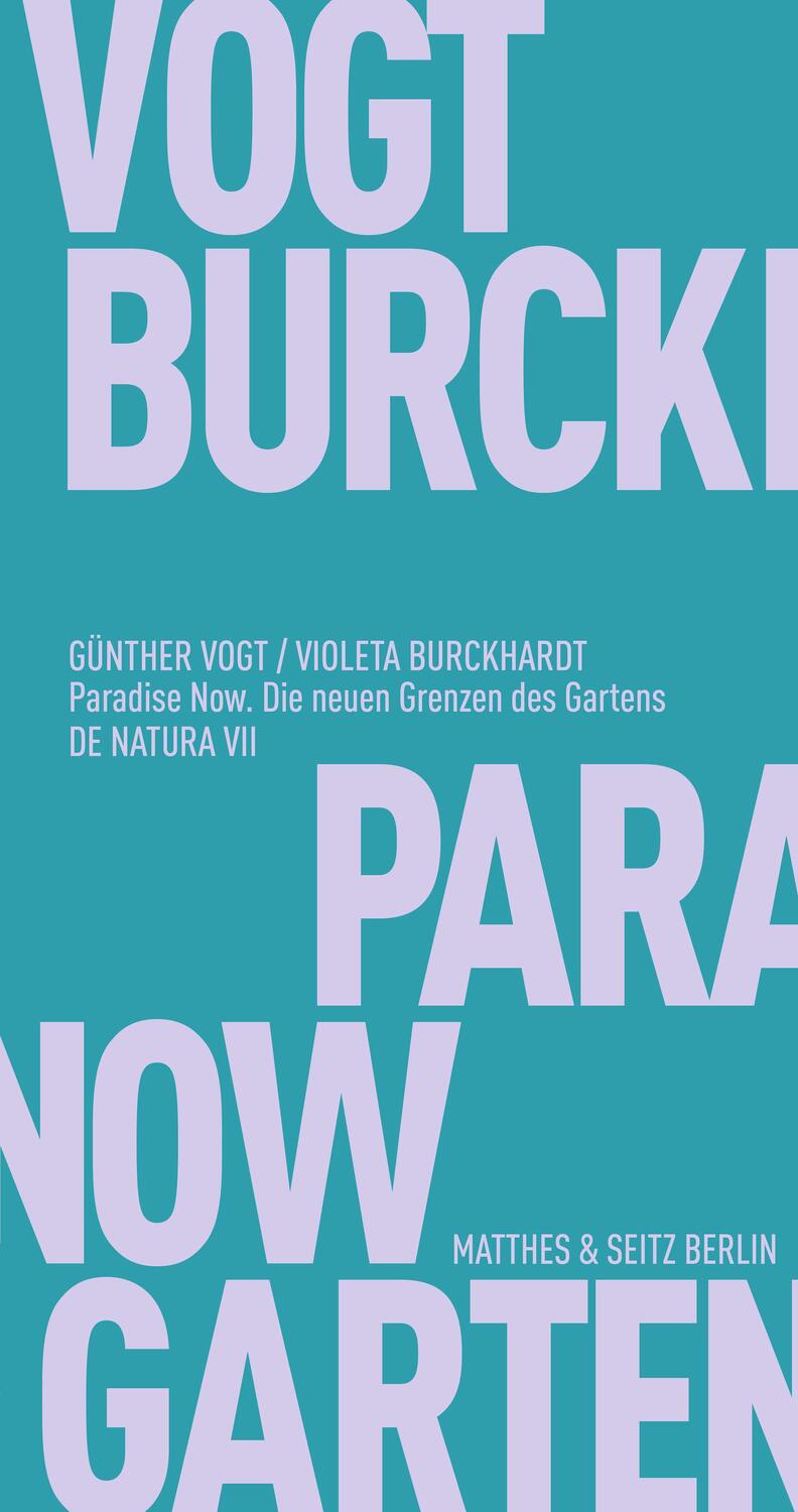 Cover: 9783751805094 | Paradise Now | Die neuen Grenzen des Gartens | Günther Vogt (u. a.)