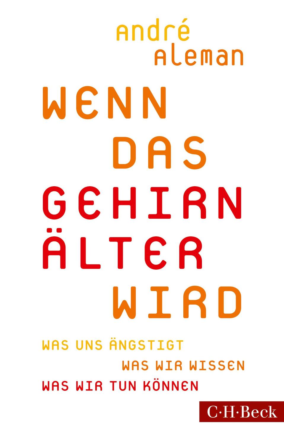 Cover: 9783406689956 | Wenn das Gehirn älter wird | André Aleman | Taschenbuch | 240 S.