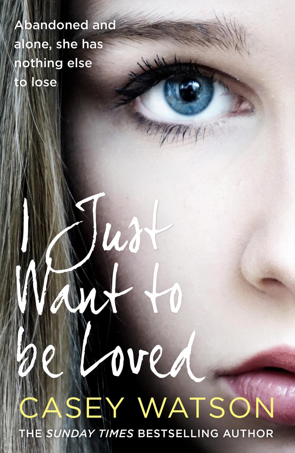 Cover: 9780008484859 | I Just Want to Be Loved | Casey Watson | Taschenbuch | Englisch | 2022