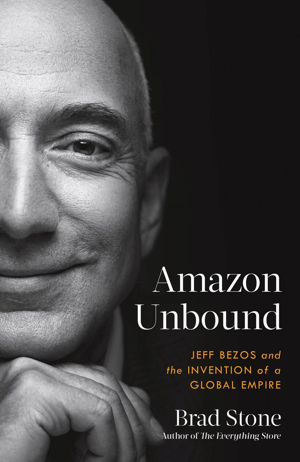 Cover: 9781398500990 | Amazon Unbound | Jeff Bezos and the Invention of a Global Empire