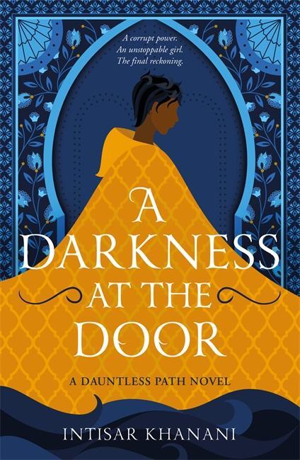 Cover: 9781471411311 | A Darkness at the Door (The Theft of Sunlight 2) | Intisar Khanani