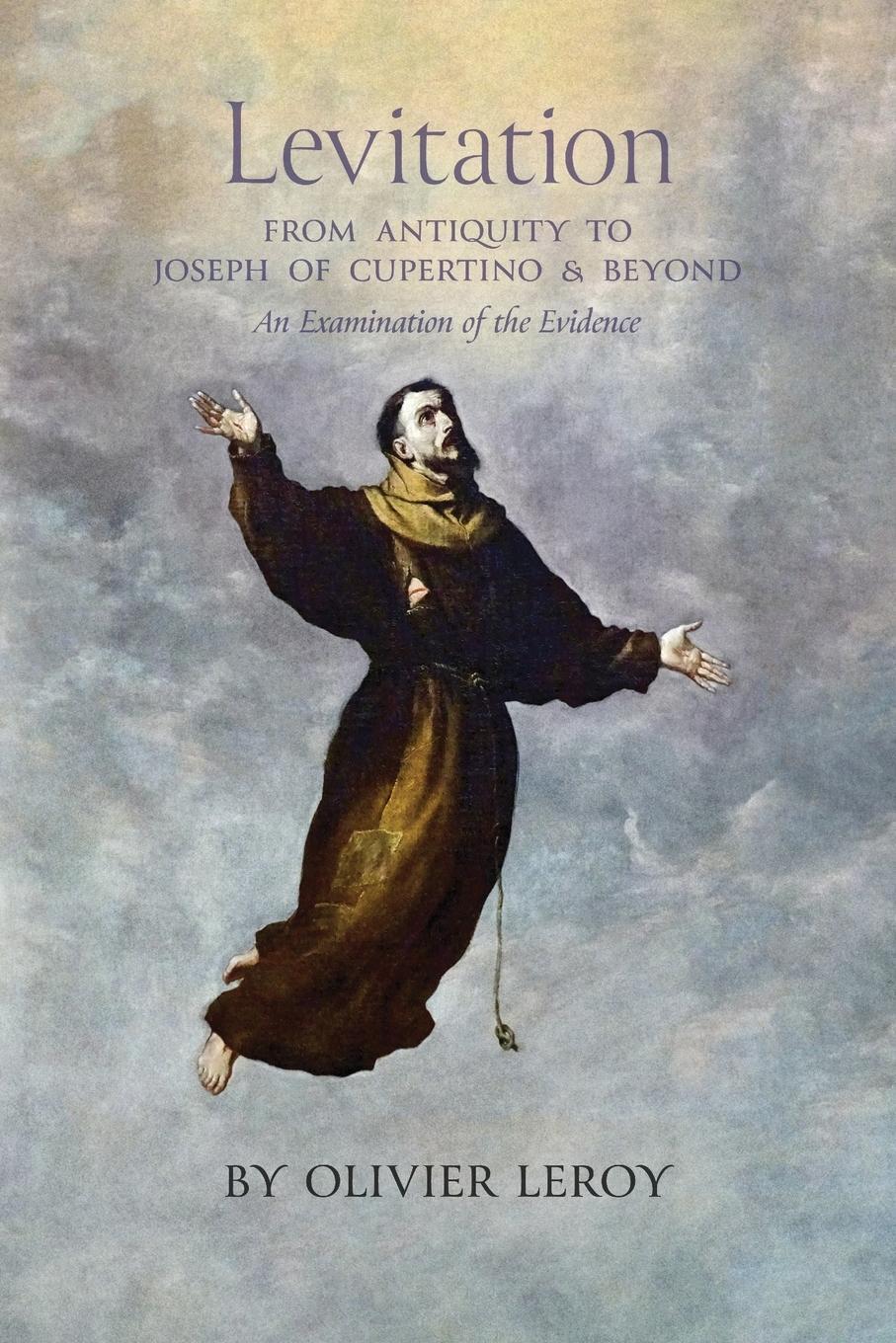 Cover: 9798886770629 | Levitation, From Antiquity to Joseph of Cupertino and Beyond | Leroy