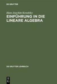 Cover: 9783110070507 | Einführung in die lineare Algebra | Hans-Joachim Kowalsky | Buch