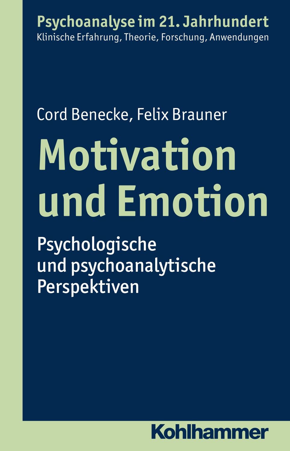 Cover: 9783170222786 | Motivation und Emotion | Cord Benecke (u. a.) | Taschenbuch | 245 S.