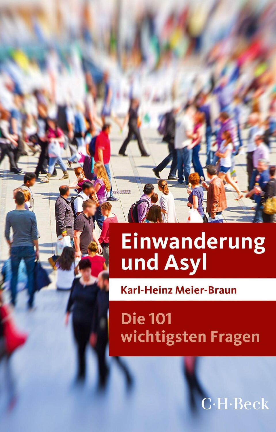 Cover: 9783406708909 | Die 101 wichtigsten Fragen: Einwanderung und Asyl | Meier-Braun | Buch