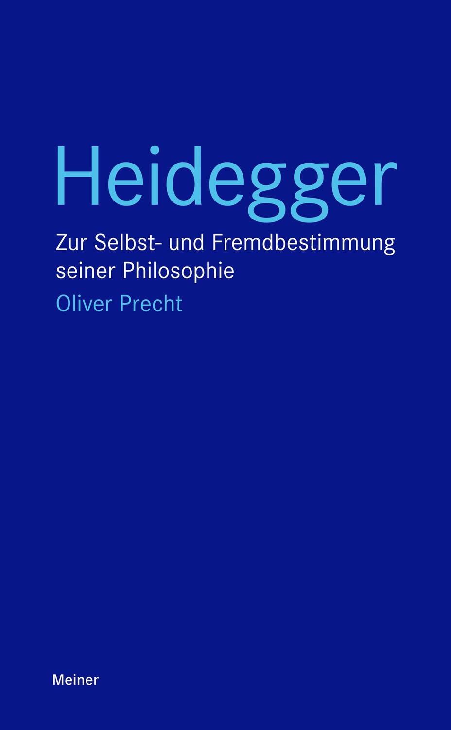 Cover: 9783787338108 | Heidegger | Zur Selbst- und Fremdbestimmung seiner Philosophie | Buch