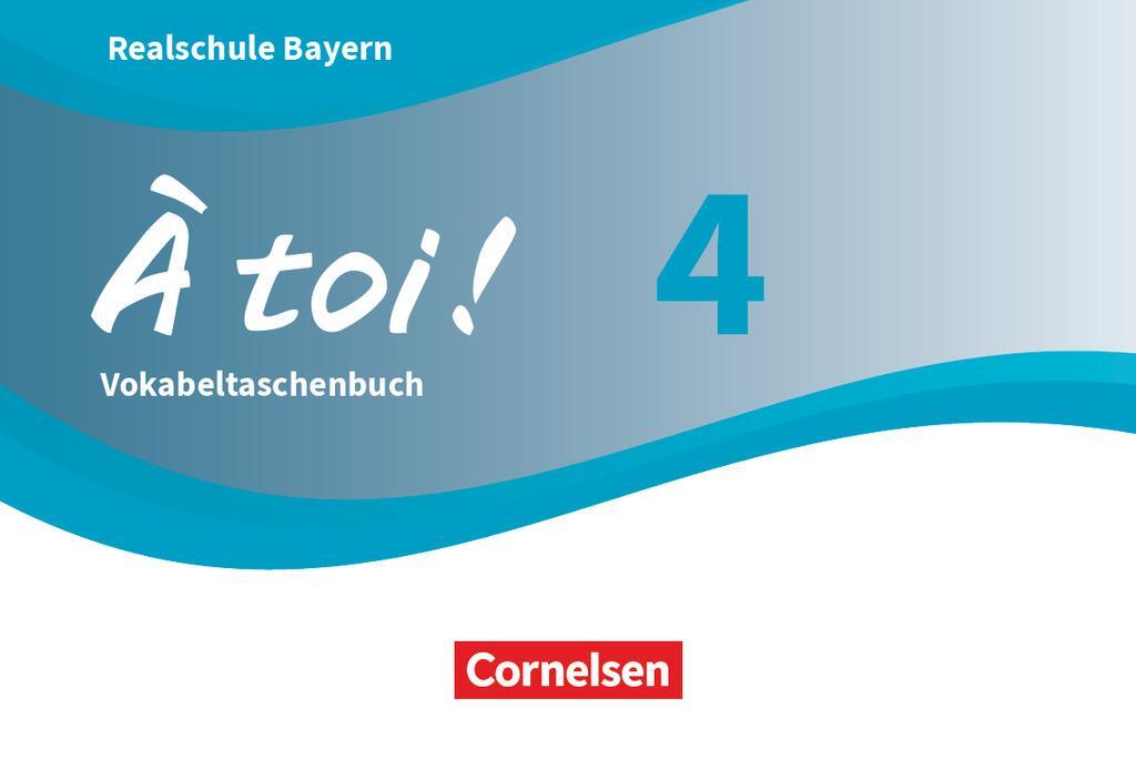 Cover: 9783061222321 | À toi ! Band 4 - Bayern - Vokabeltaschenbuch | Vokabeltaschenbuch