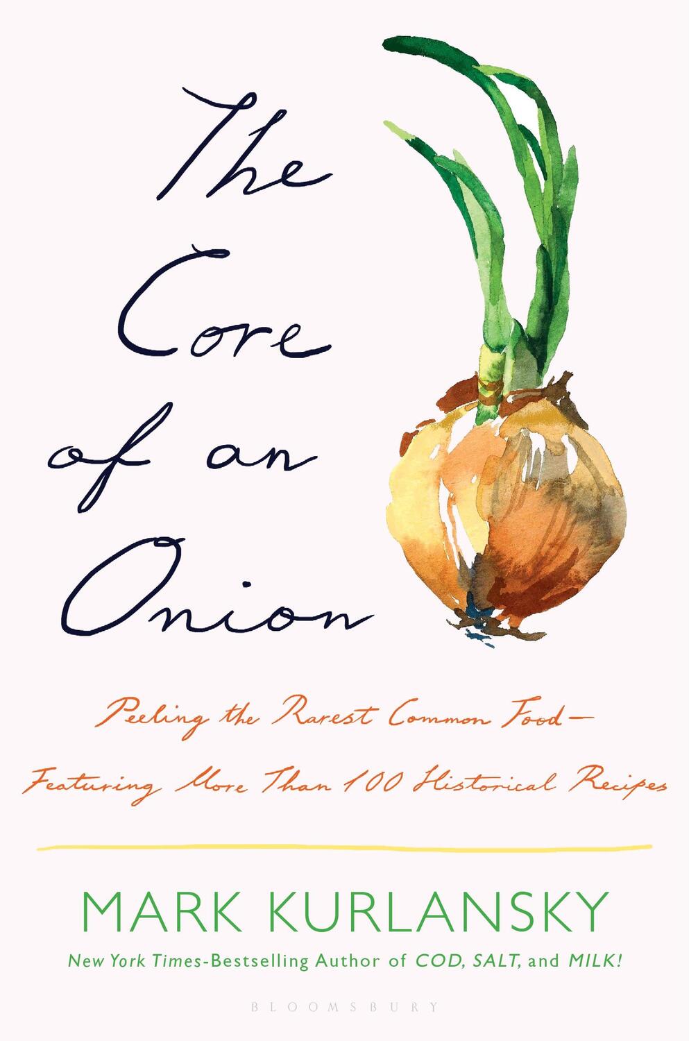 Cover: 9781635575934 | The Core of an Onion | Mark Kurlansky | Buch | Gebunden | Englisch