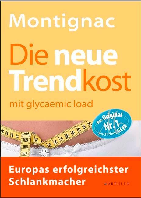 Cover: 9783930989126 | Die neue Trendkost | Michel Montignac | Taschenbuch | Deutsch | 2004