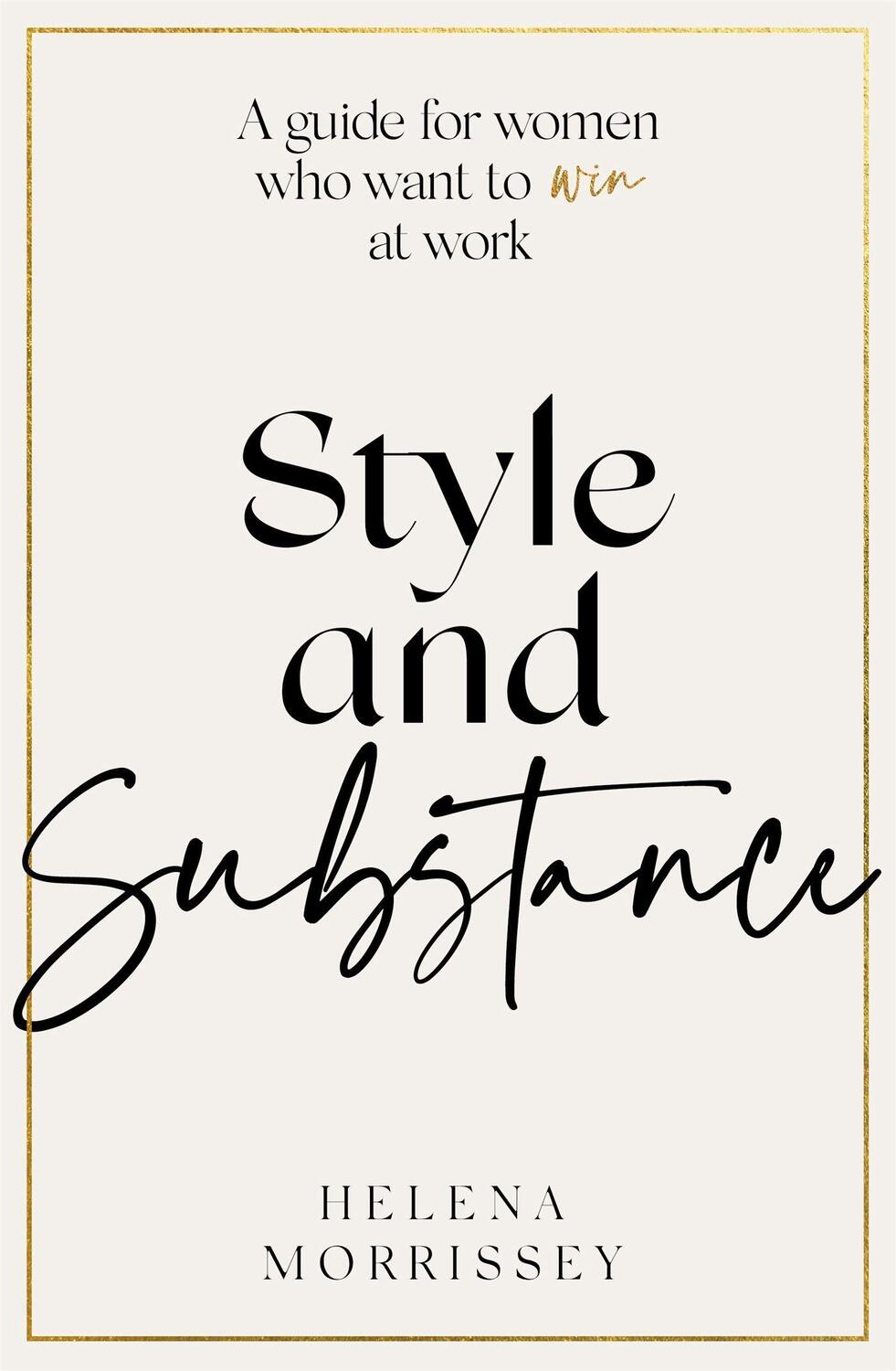 Cover: 9780349429410 | Style and Substance | A guide for women who want to win at work | Buch