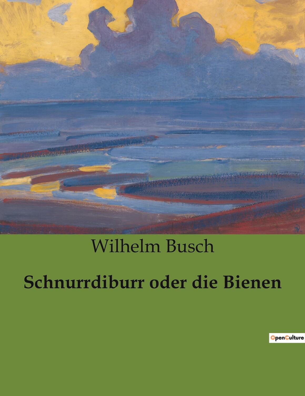 Cover: 9791041901807 | Schnurrdiburr oder die Bienen | Wilhelm Busch | Taschenbuch | Deutsch