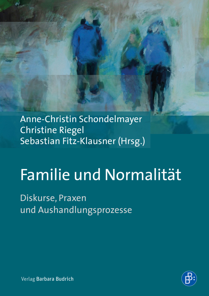 Cover: 9783847423416 | Familie und Normalität | Diskurse, Praxen und Aushandlungsprozesse