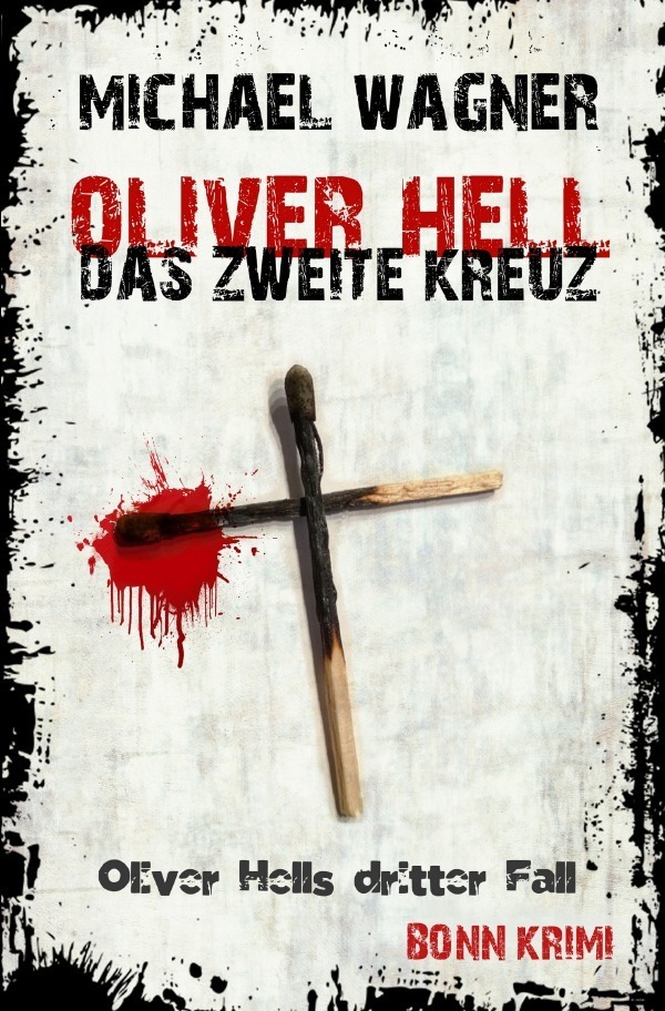 Cover: 9783748576662 | Oliver Hell - Das zweite Kreuz | Oliver Hells dritter Fall | Wagner