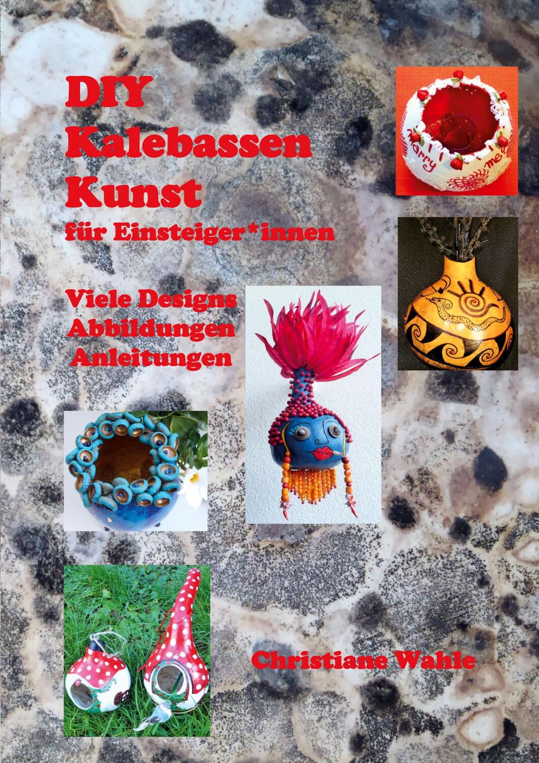 Cover: 9783752645910 | KalebassenKunst | Christiane Wahle | Taschenbuch | Paperback | 92 S.