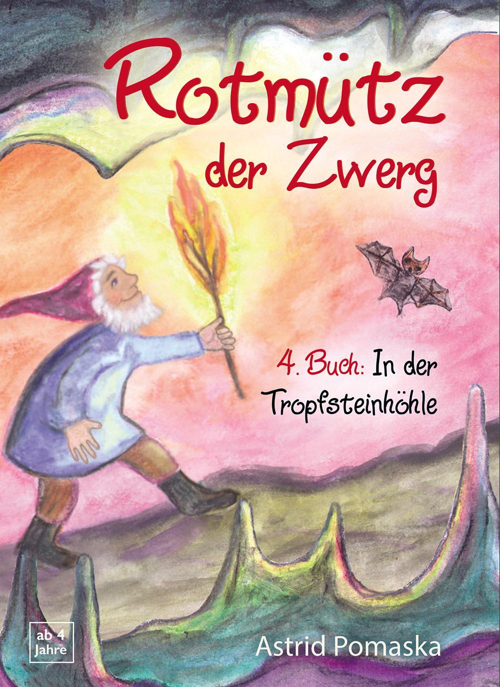 Cover: 9783943304640 | Rotmütz der Zwerg (Bd. 4): In der Tropfsteinhöhle | Astrid Pomaska