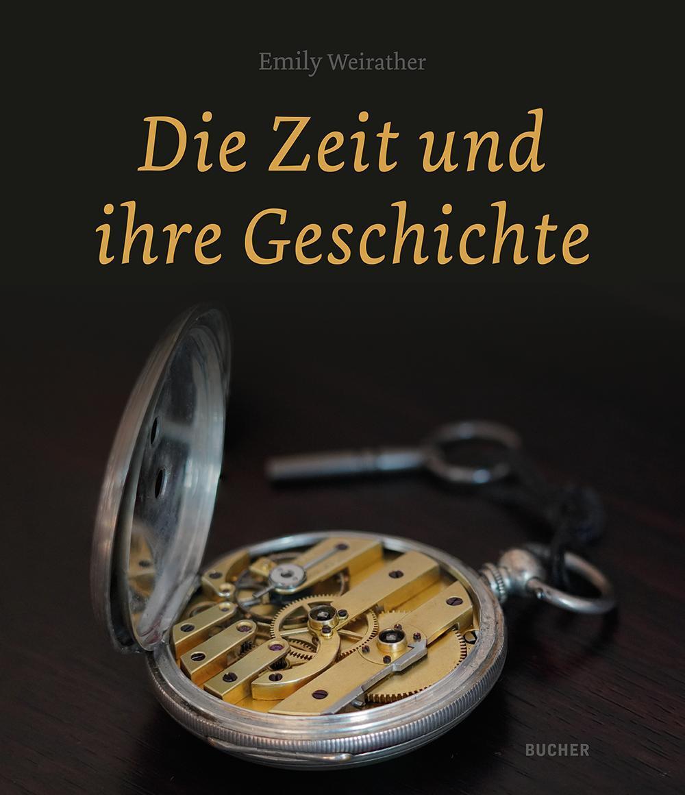 Cover: 9783990186770 | Die Zeit und ihre Geschichte | Emily Weirather | Taschenbuch | CXLIV