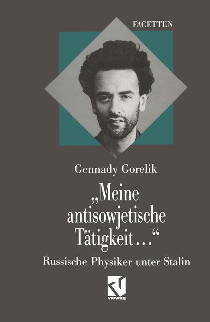 Cover: 9783528065843 | "Meine antisowjetische Tätigkeit..." | Russische Physiker unter Stalin