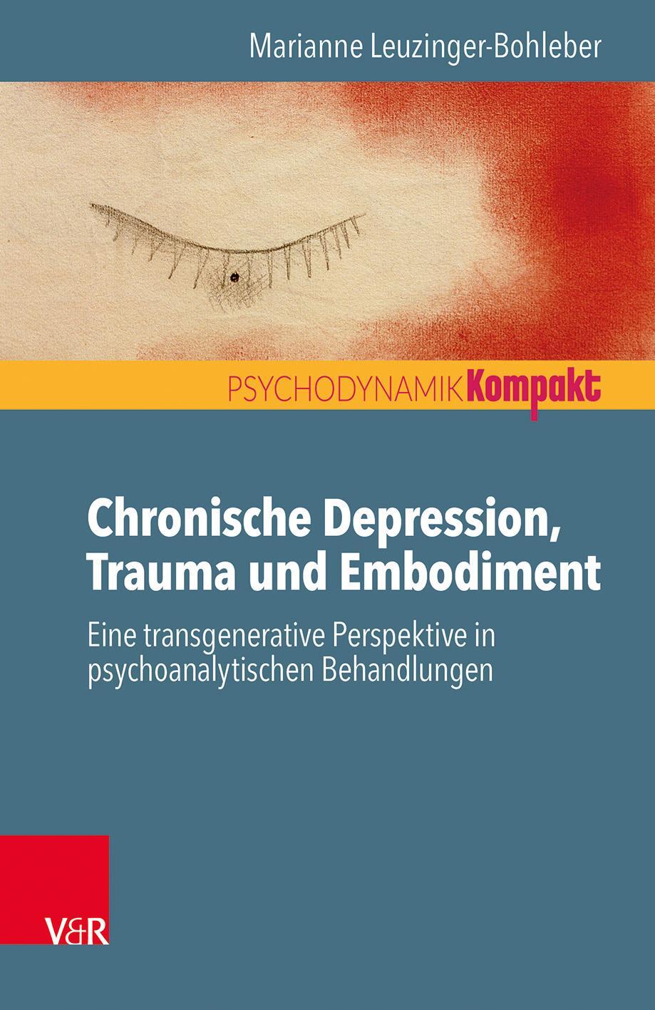Cover: 9783525406106 | Chronische Depression, Trauma und Embodiment | Leuzinger-Bohleber
