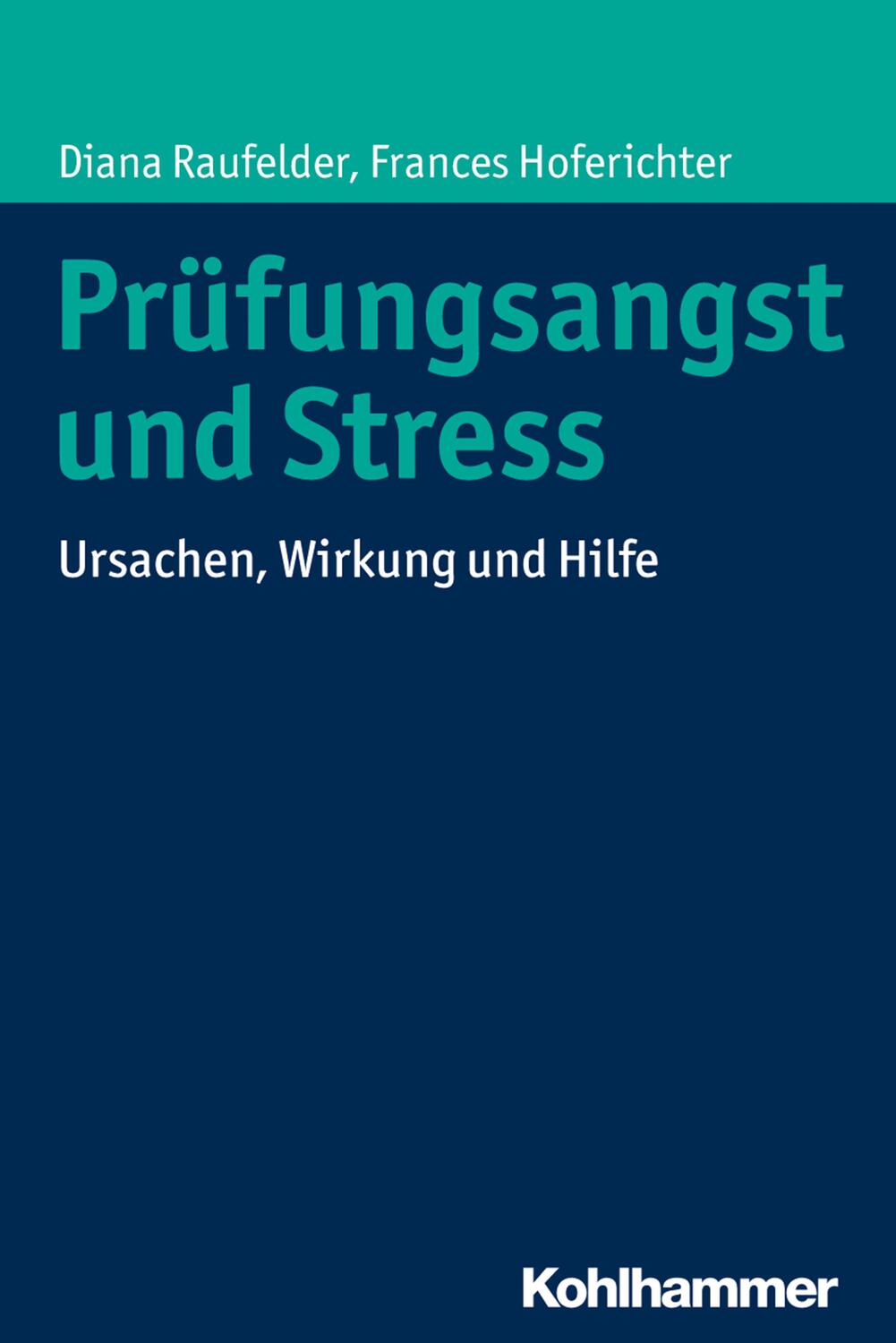 Cover: 9783170293908 | Prüfungsangst und Stress | Ursachen, Wirkung und Hilfe | Taschenbuch