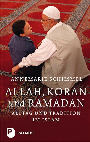 Cover: 9783843601672 | Allah, Koran und Ramadan | Alltag und Tradition im Islam | Schimmel