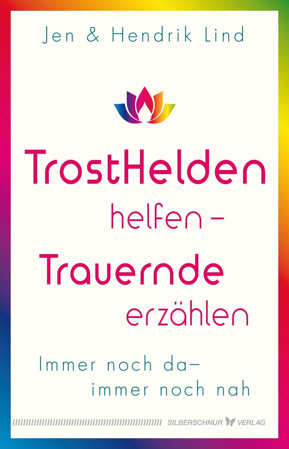 Cover: 9783969330258 | Trosthelden helfen - Trauernde erzählen | Hendrik Lind (u. a.) | Buch