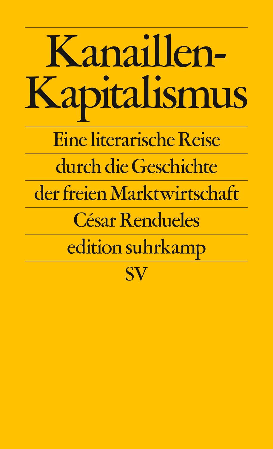 Cover: 9783518127377 | Kanaillen-Kapitalismus | César Rendueles | Taschenbuch | 265 S. | 2018