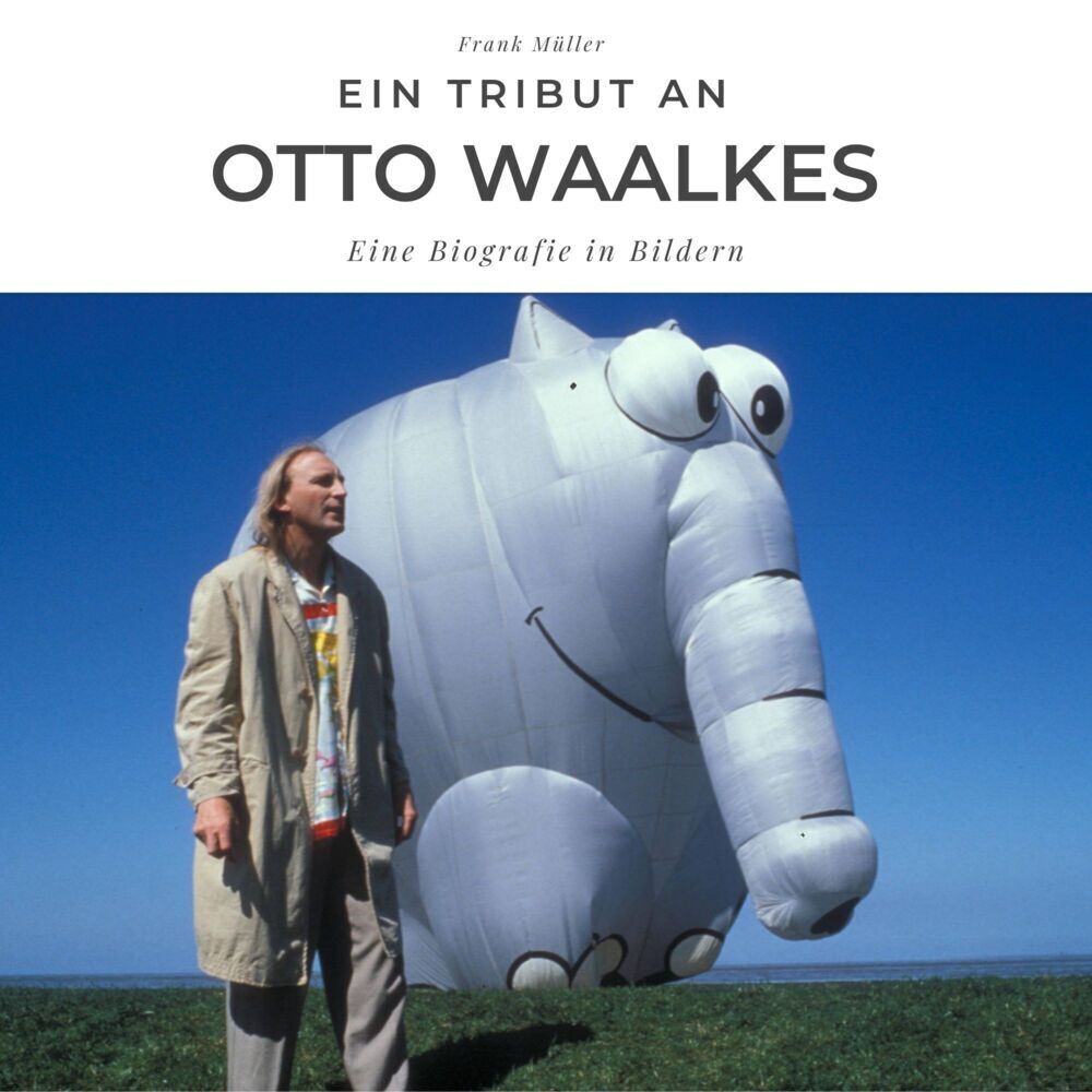 Cover: 9783750504370 | Ein Tribut an Otto Waalkes | Eine Biografie in Bildern | Frank Müller