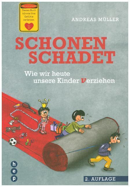 Cover: 9783035513394 | Schonen schadet | Wie wir unsere Kinder verziehen | Andreas Müller