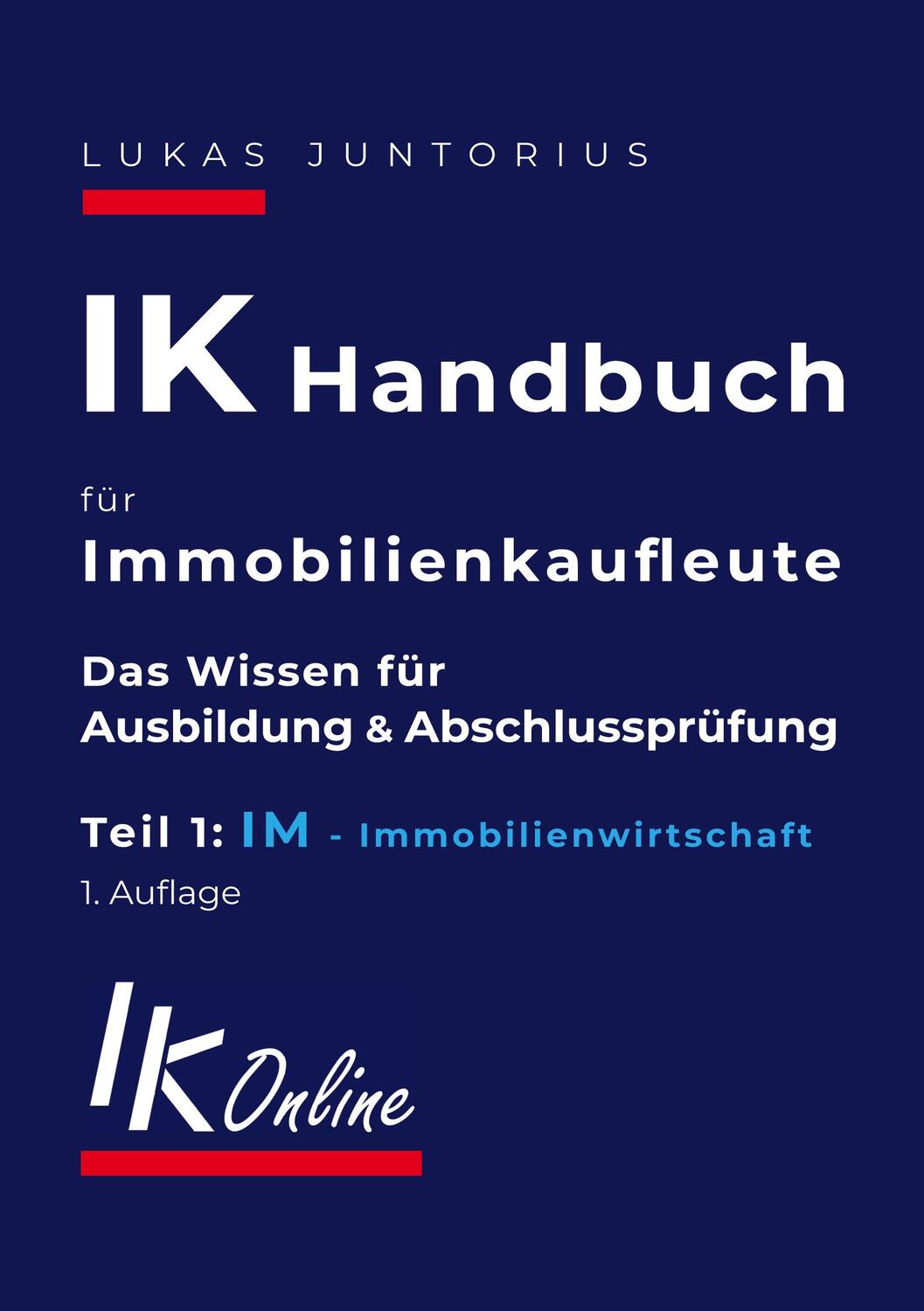 Cover: 9783754321188 | IK Handbuch für Immobilienkaufleute Teil 1 IM Immobilienwirtschaft