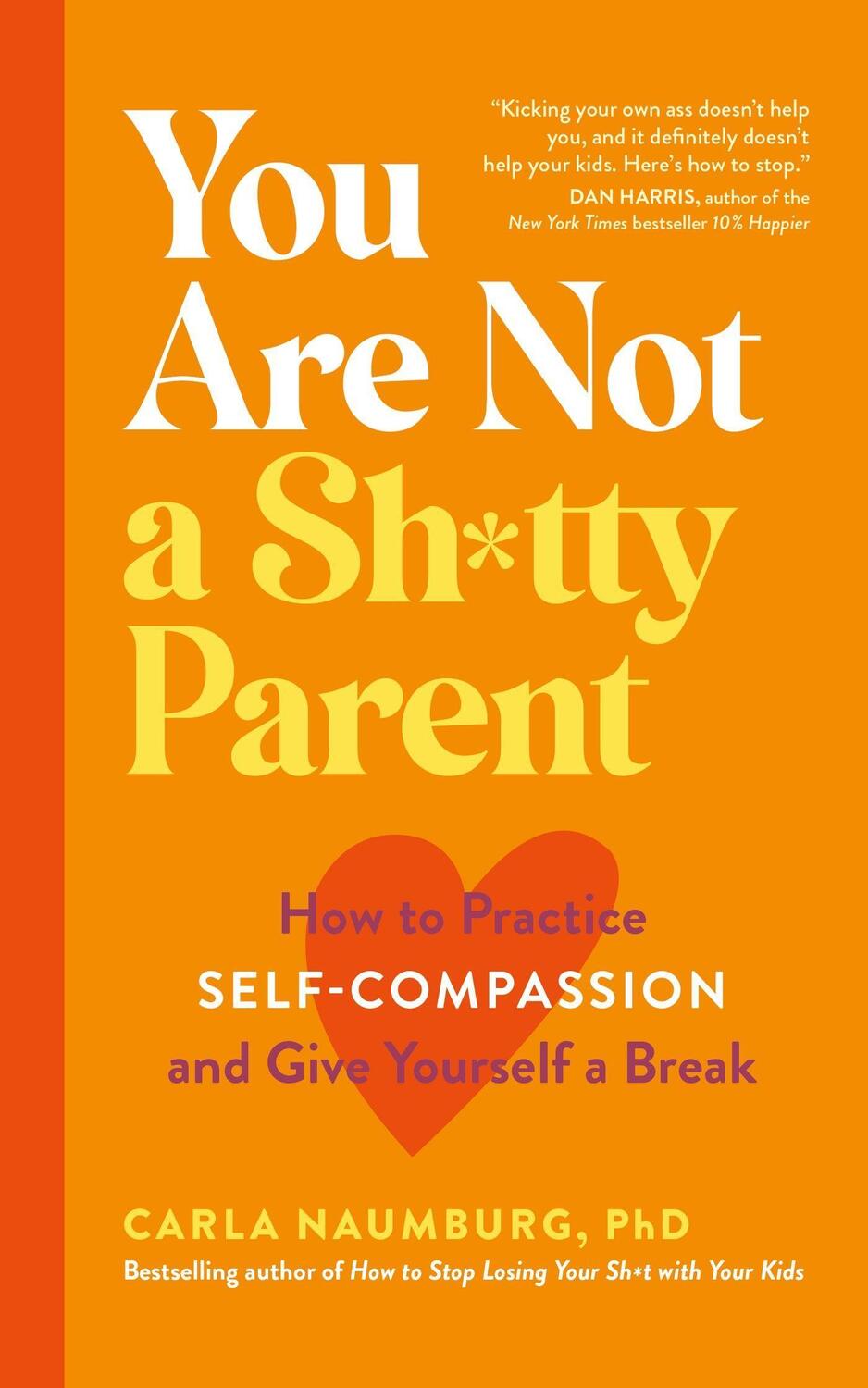 Cover: 9781399700719 | You Are Not a Sh*tty Parent | Carla Naumburg | Taschenbuch | Englisch